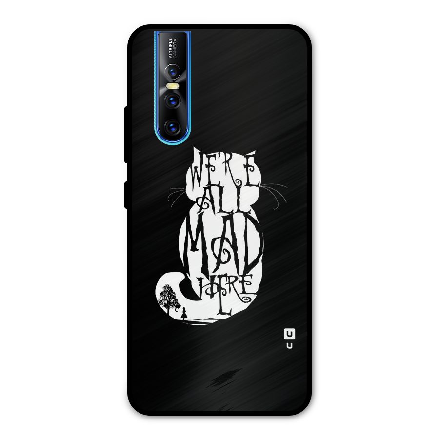 We All Mad Here Metal Back Case for Vivo V15 Pro