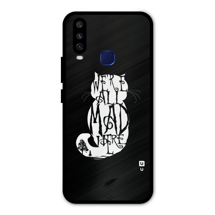 We All Mad Here Metal Back Case for Vivo V17