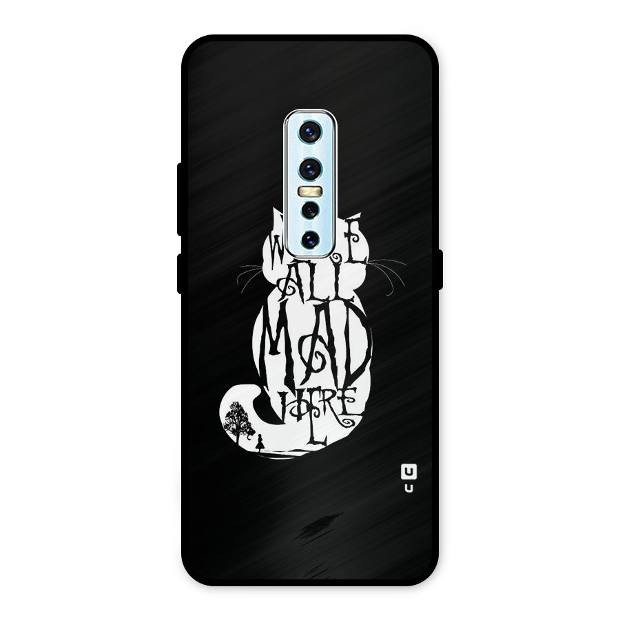 We All Mad Here Metal Back Case for Vivo V17 Pro