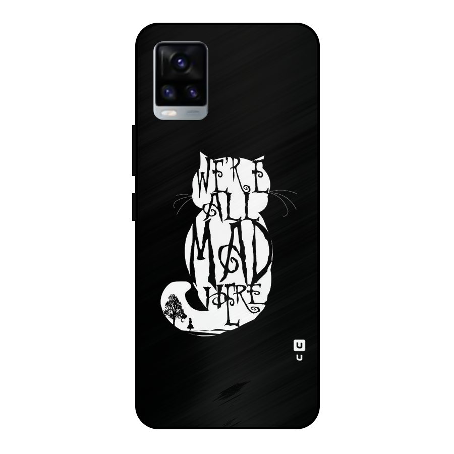 We All Mad Here Metal Back Case for Vivo V20