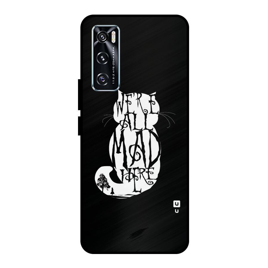 We All Mad Here Metal Back Case for Vivo V20 SE