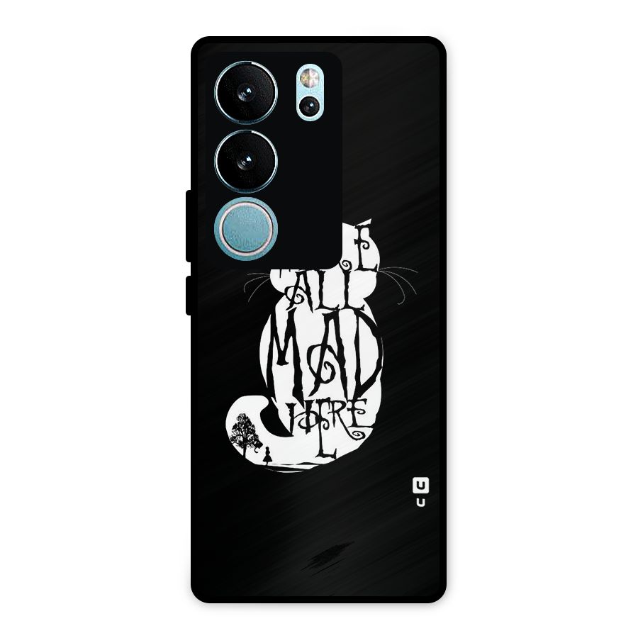 We All Mad Here Metal Back Case for Vivo V29