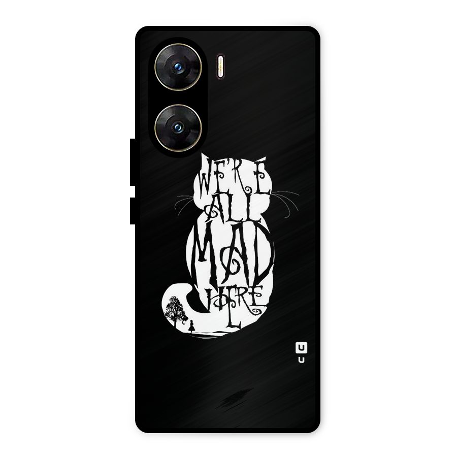 We All Mad Here Metal Back Case for Vivo V29e