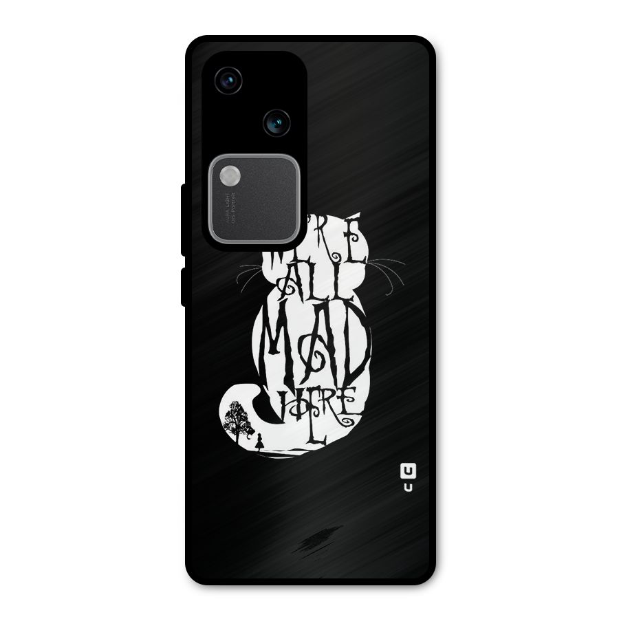 We All Mad Here Metal Back Case for Vivo V30