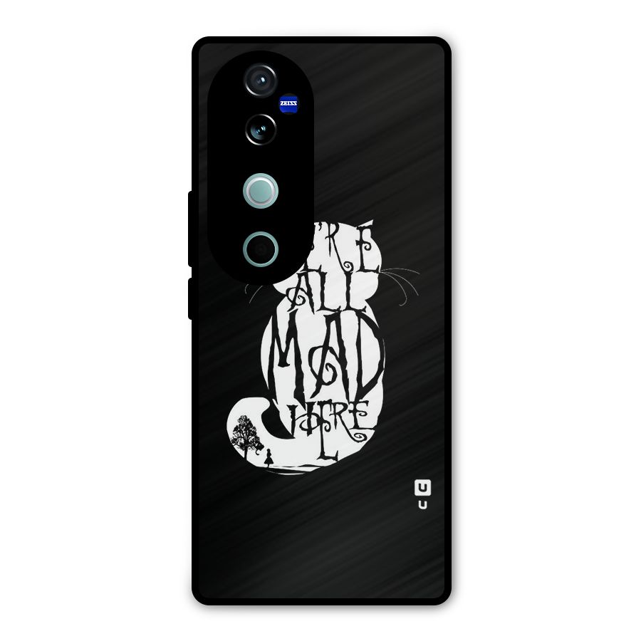 We All Mad Here Metal Back Case for Vivo V40