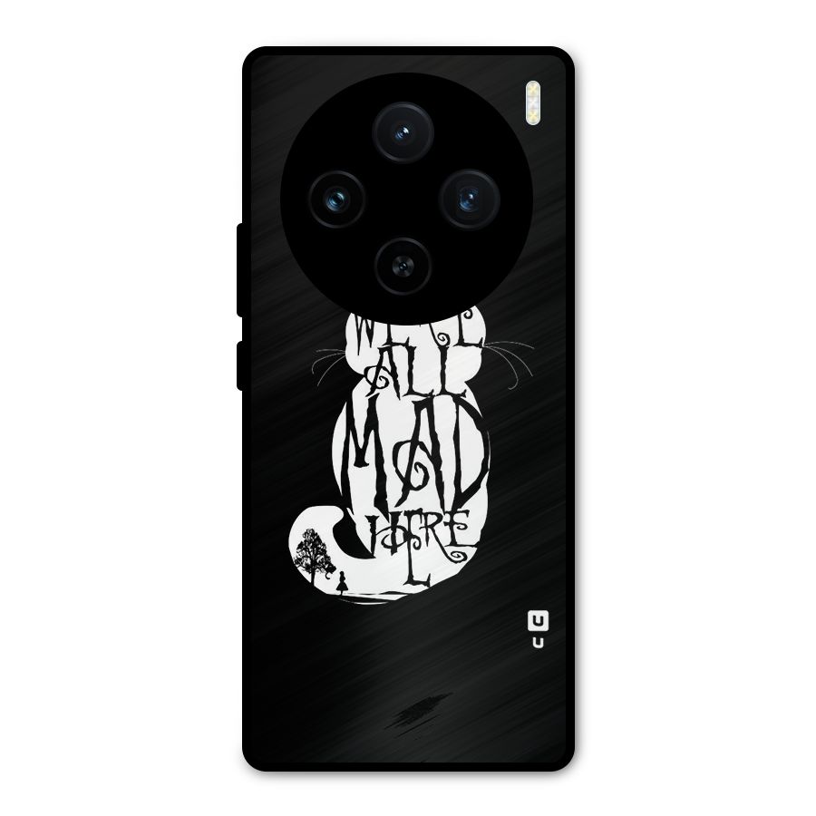 We All Mad Here Metal Back Case for Vivo X100