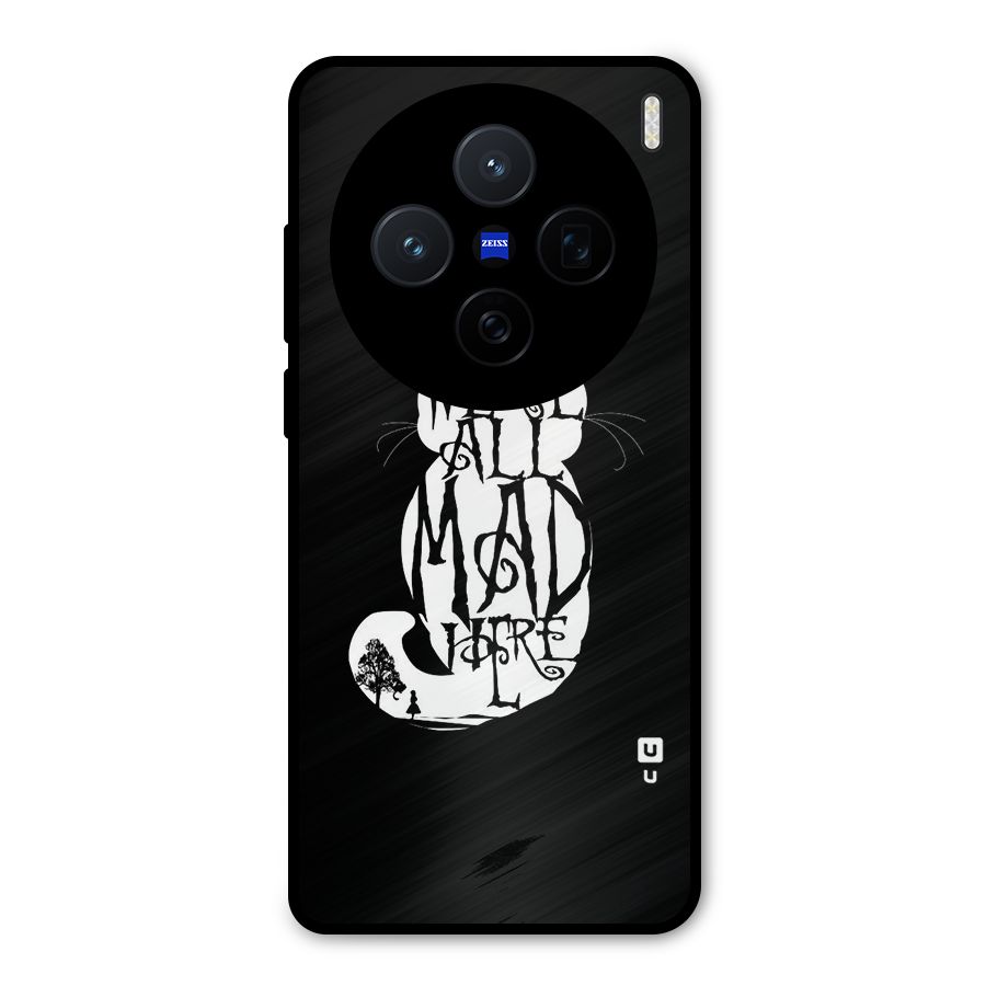 We All Mad Here Metal Back Case for Vivo X200