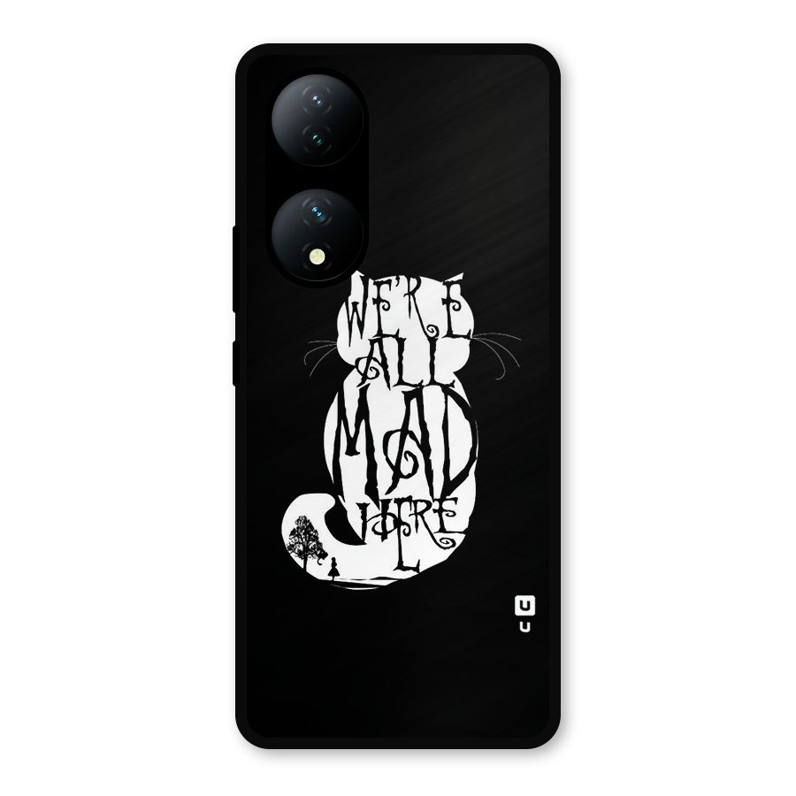 We All Mad Here Metal Back Case for Vivo Y100a