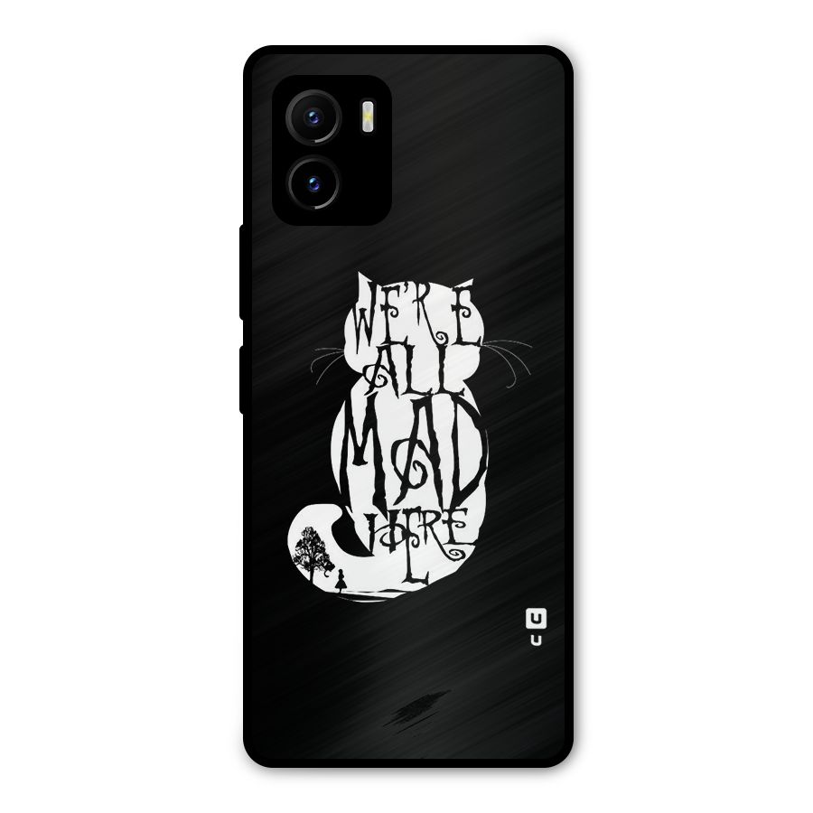 We All Mad Here Metal Back Case for Vivo Y15s
