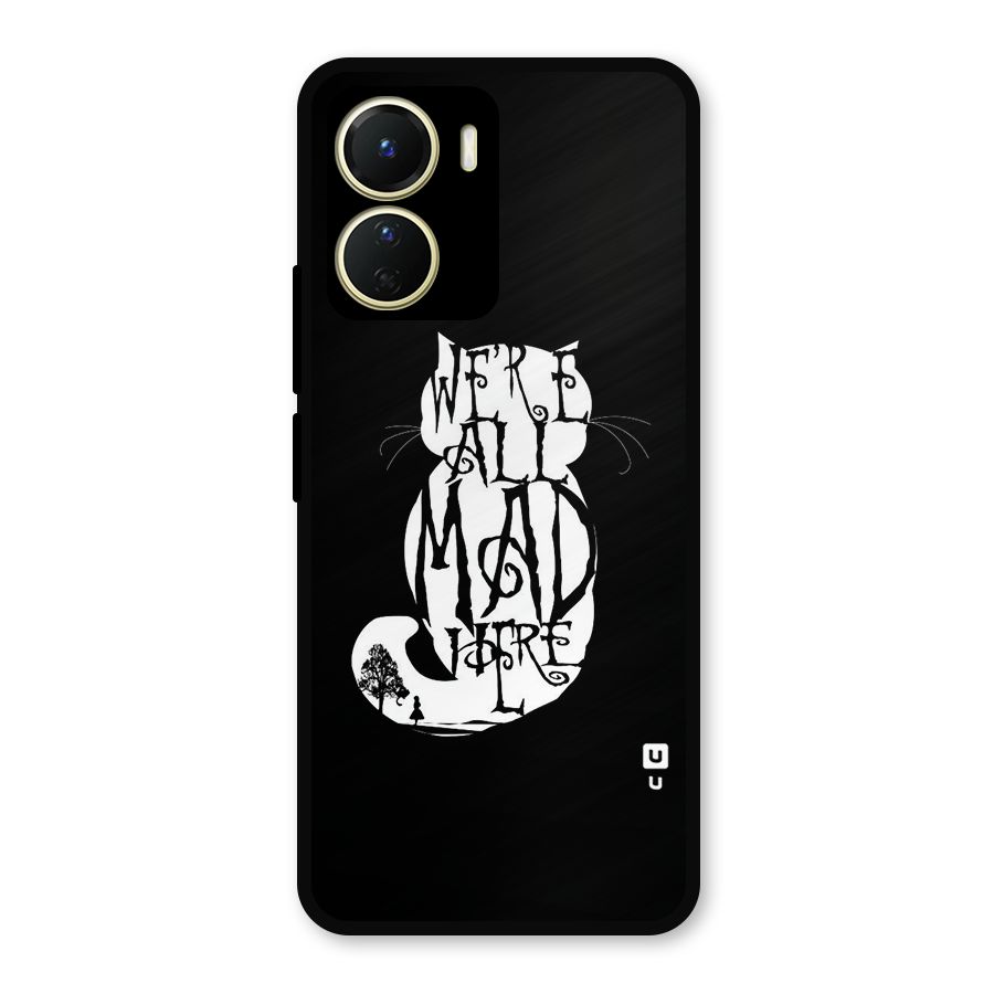 We All Mad Here Metal Back Case for Vivo Y16