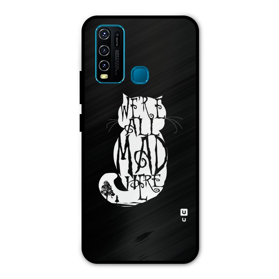 We All Mad Here Metal Back Case for Vivo Y50