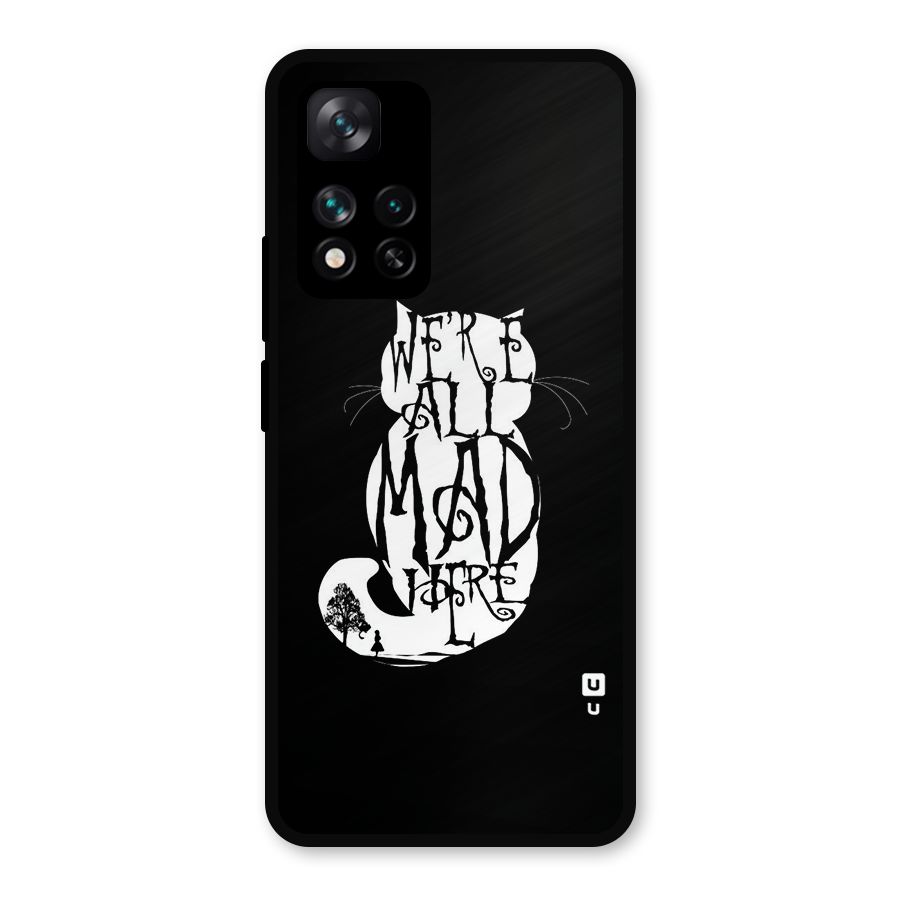 We All Mad Here Metal Back Case for Xiaomi 11i Hypercharge 5G