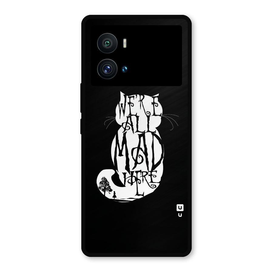 We All Mad Here Metal Back Case for iQOO 9 Pro