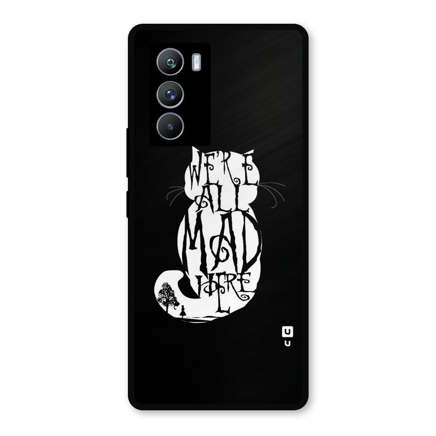 We All Mad Here Metal Back Case for iQOO 9 SE