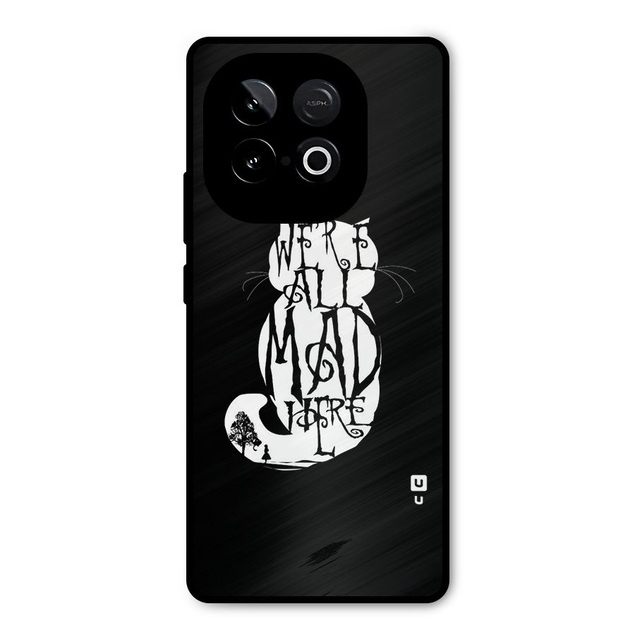 We All Mad Here Metal Back Case for iQOO Neo 10