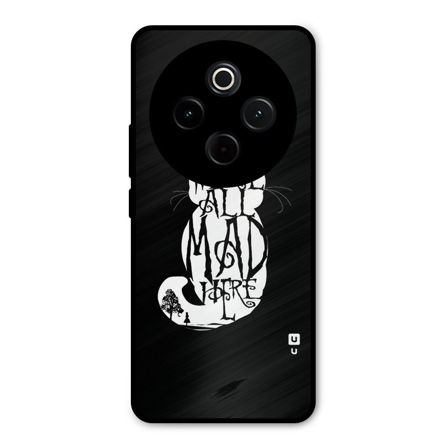 We All Mad Here Metal Back Case for iQOO Z10
