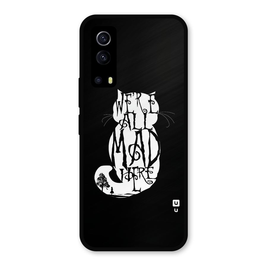 We All Mad Here Metal Back Case for iQOO Z3