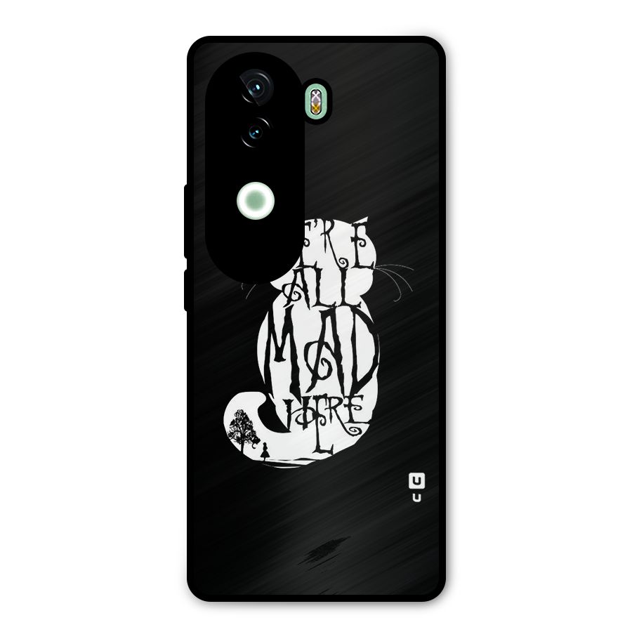 We All Mad Here Metal Back Case for iQOO Z9s
