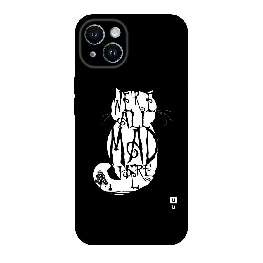 We All Mad Here Original Polycarbonate Back Case for iPhone 14