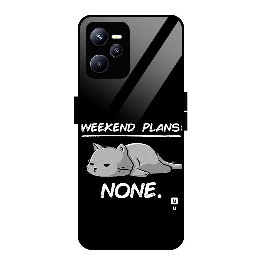 Weekend Plans None Glass Back Case for Realme C35