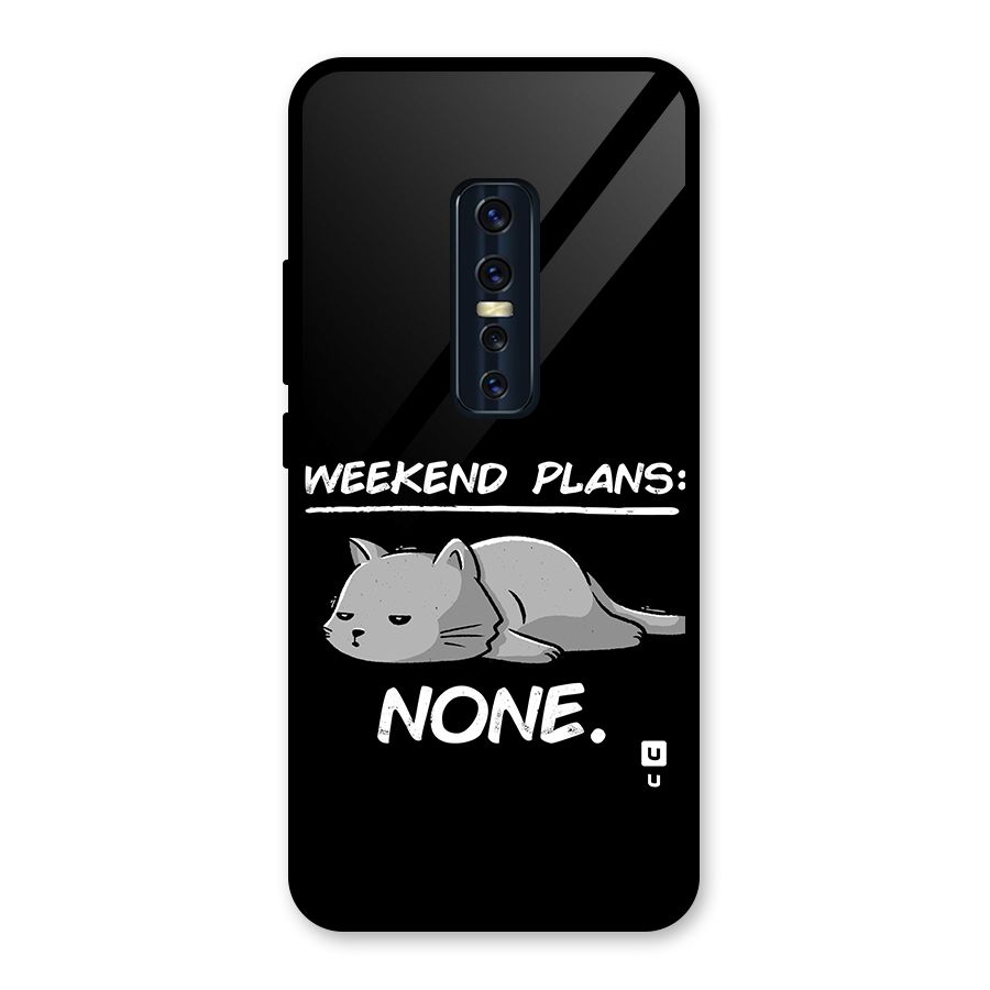 Weekend Plans None Glass Back Case for Vivo V17 Pro