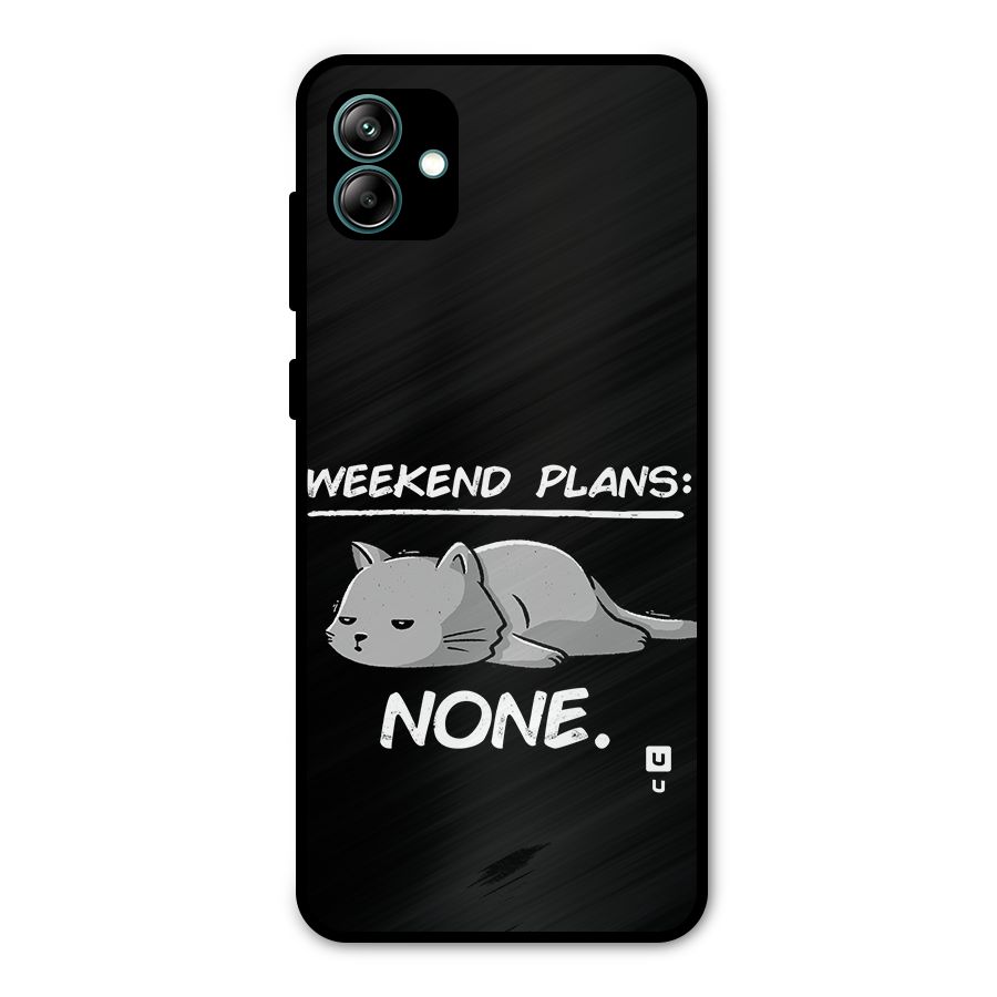 Weekend Plans None Metal Back Case for Galaxy A04