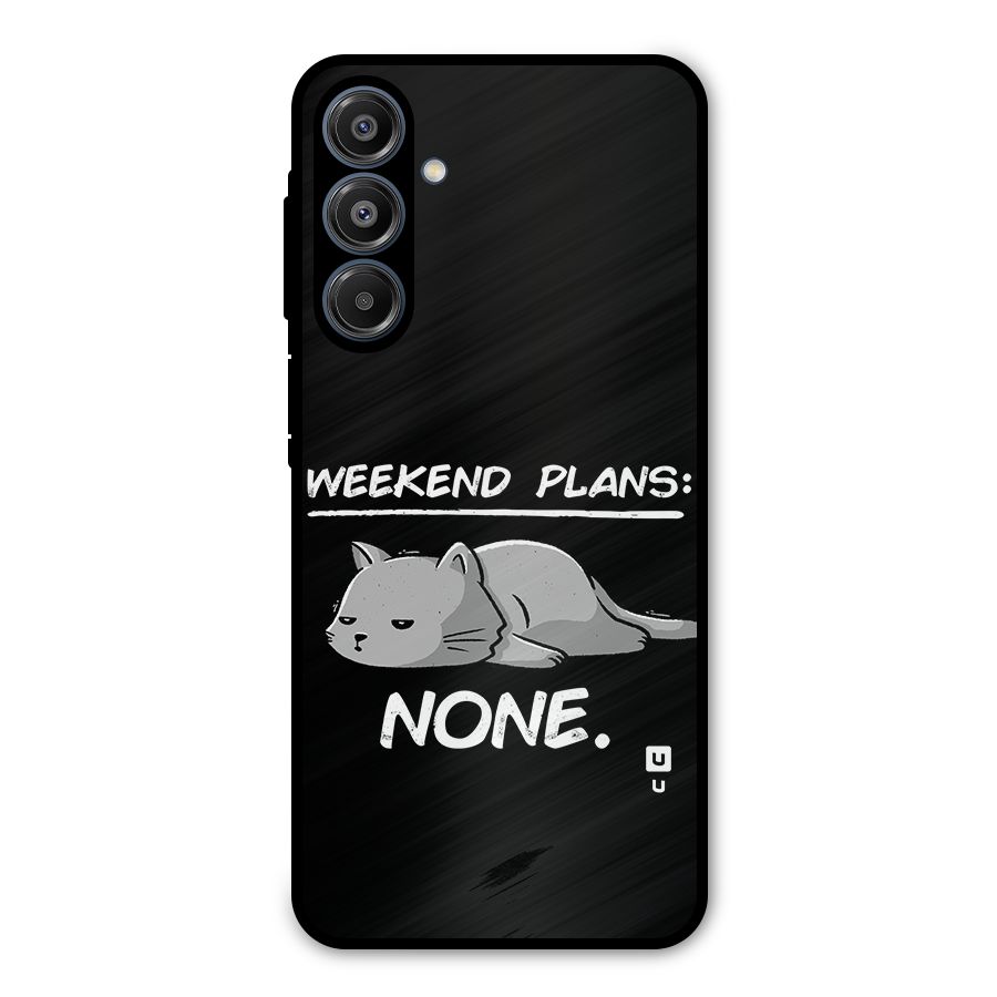 Weekend Plans None Metal Back Case for Galaxy A16 5G