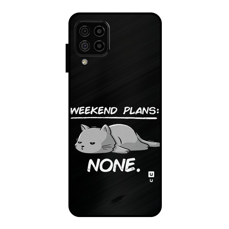 Weekend Plans None Metal Back Case for Galaxy A22 4G