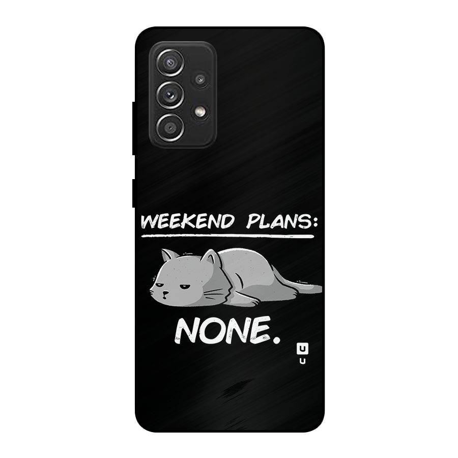 Weekend Plans None Metal Back Case for Galaxy A52s 5G
