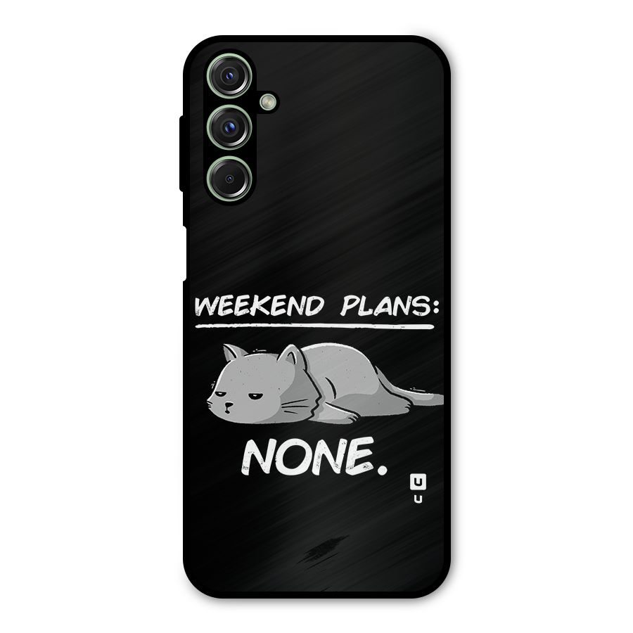 Weekend Plans None Metal Back Case for Galaxy F34