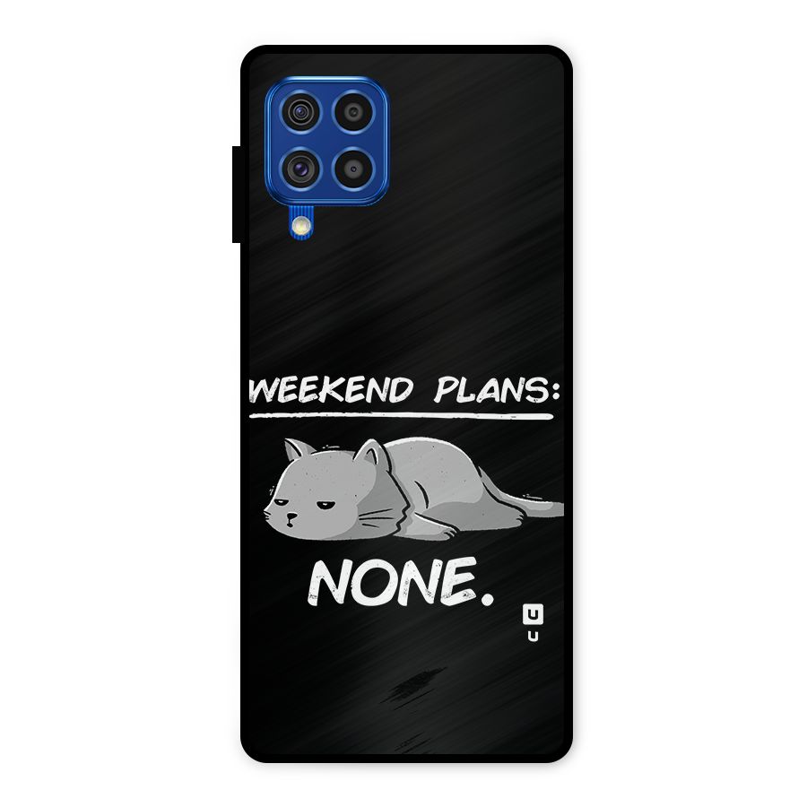 Weekend Plans None Metal Back Case for Galaxy F62