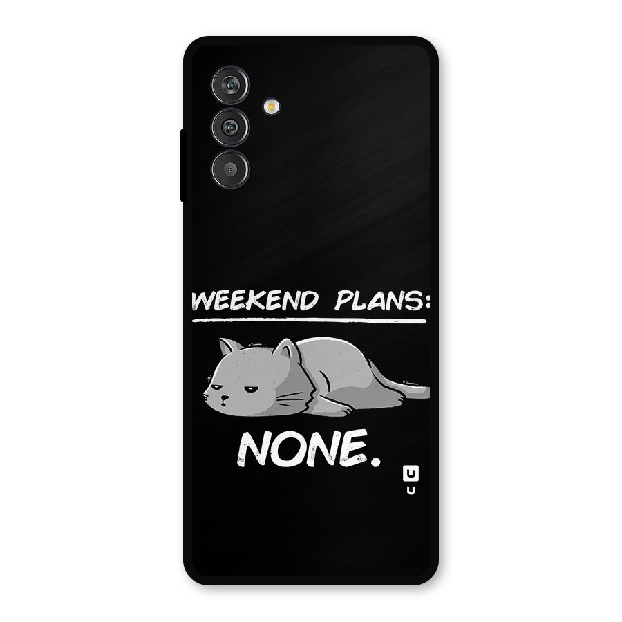 Weekend Plans None Metal Back Case for Galaxy M13
