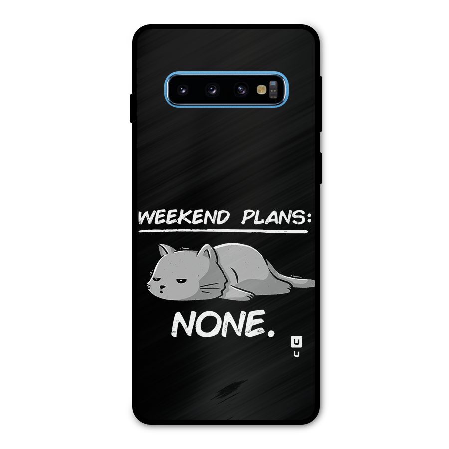 Weekend Plans None Metal Back Case for Galaxy S10