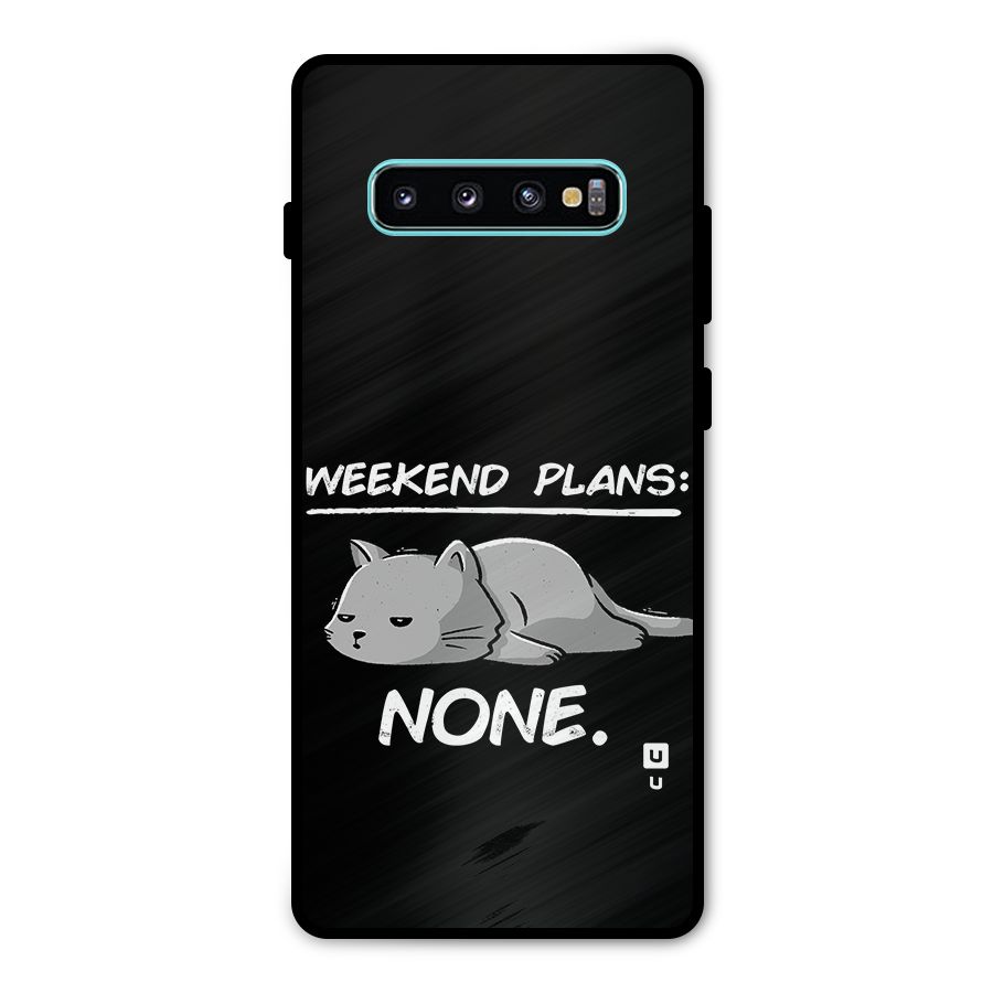 Weekend Plans None Metal Back Case for Galaxy S10 Plus