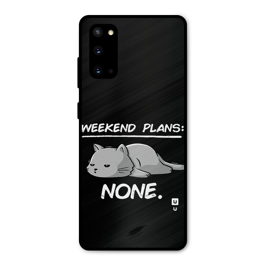 Weekend Plans None Metal Back Case for Galaxy S20
