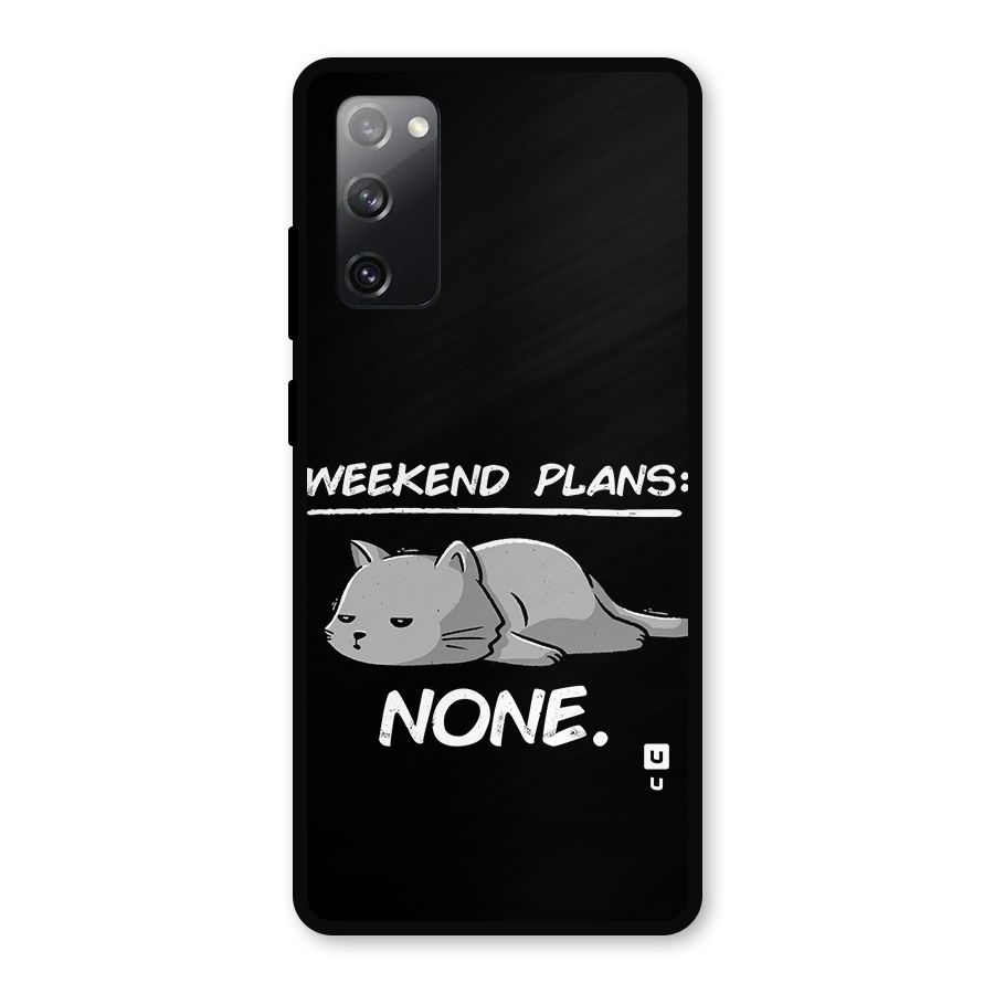 Weekend Plans None Metal Back Case for Galaxy S20 FE
