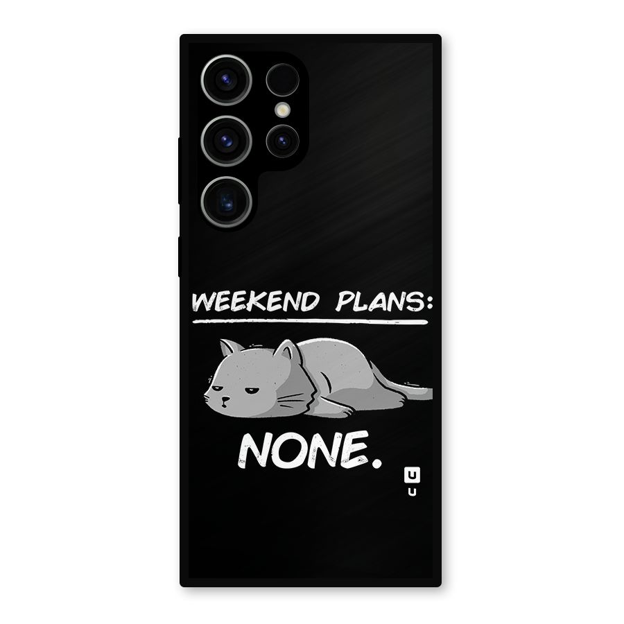 Weekend Plans None Metal Back Case for Galaxy S23 Ultra