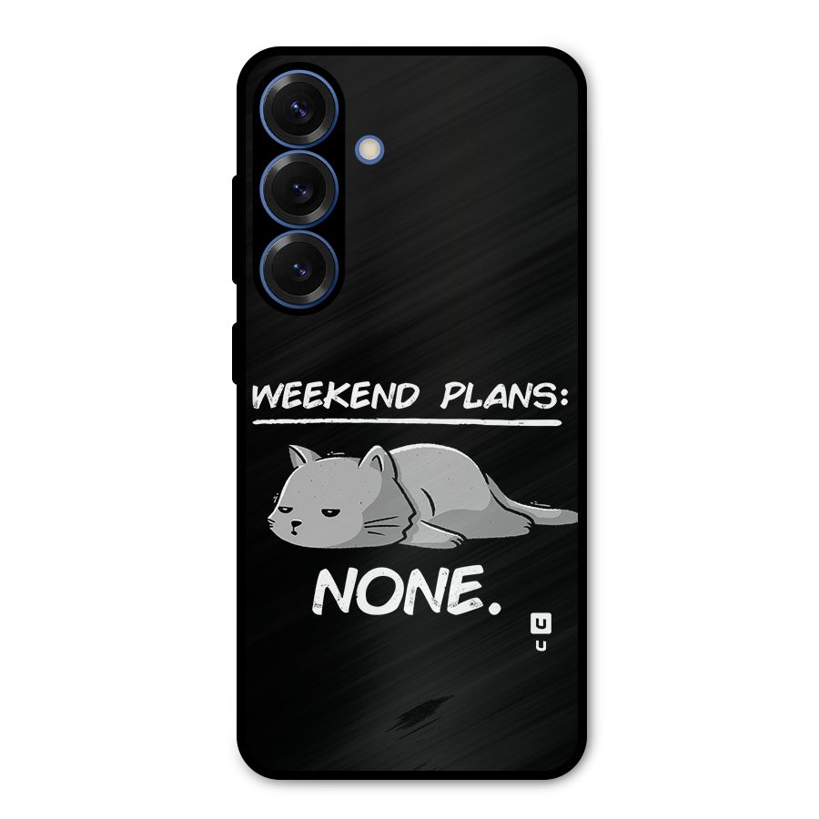 Weekend Plans None Metal Back Case for Galaxy S25