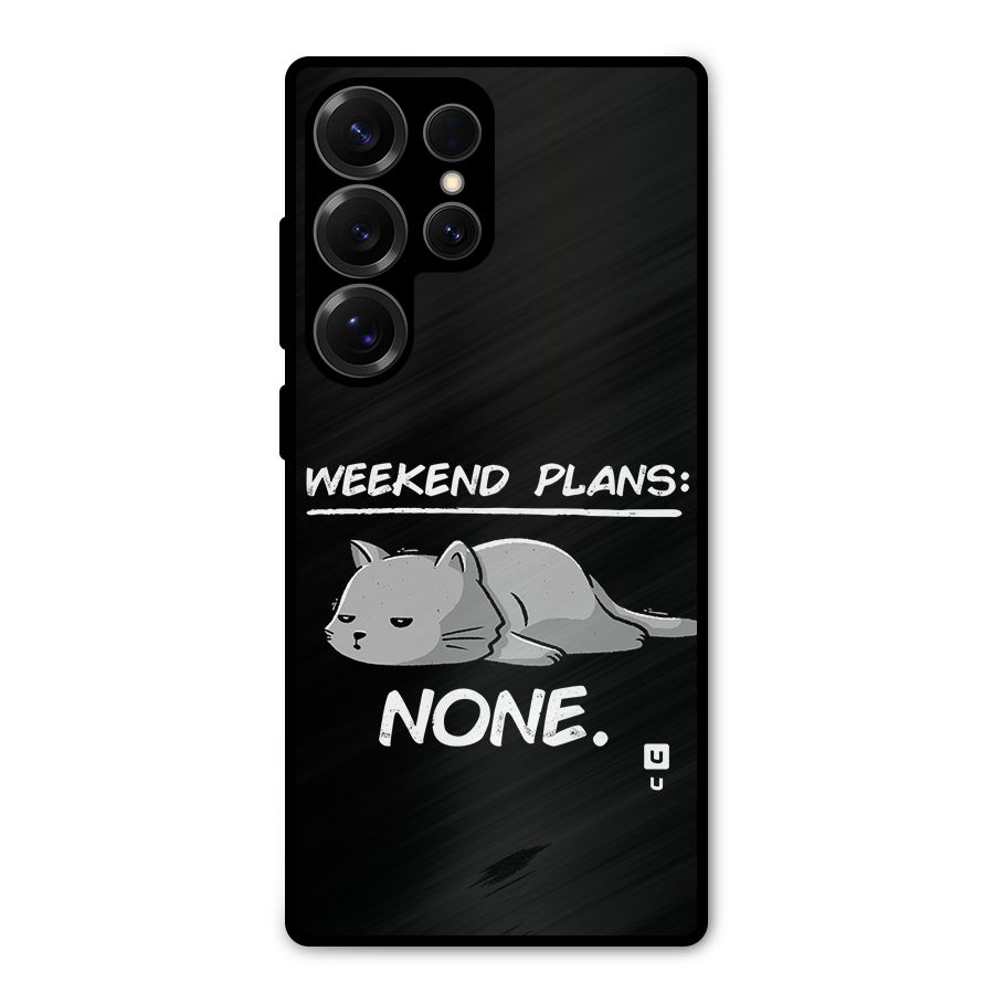 Weekend Plans None Metal Back Case for Galaxy S25 Ultra