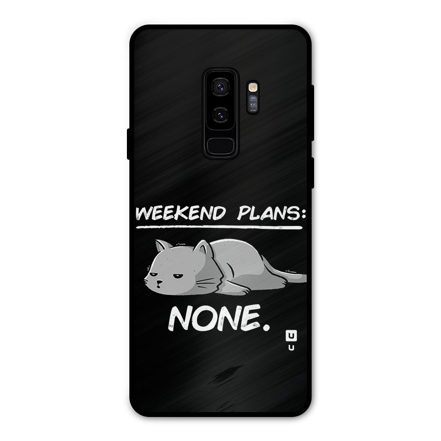 Weekend Plans None Metal Back Case for Galaxy S9 Plus
