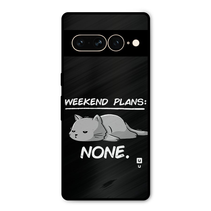 Weekend Plans None Metal Back Case for Google Pixel 7 Pro