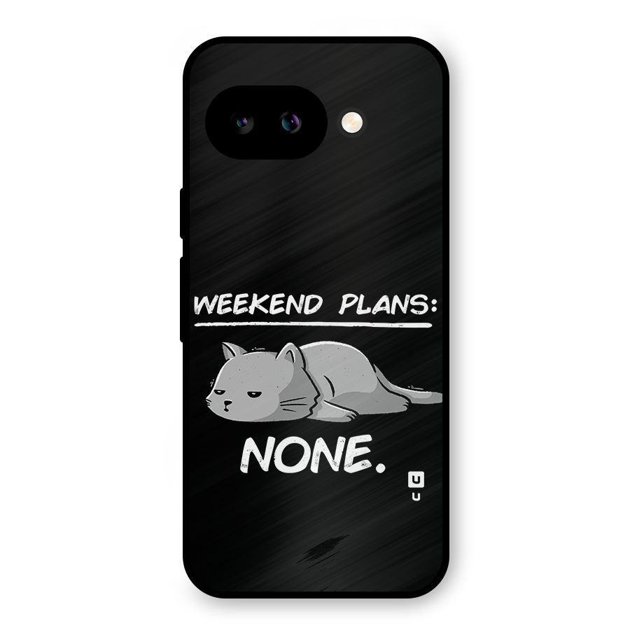 Weekend Plans None Metal Back Case for Google Pixel 9a