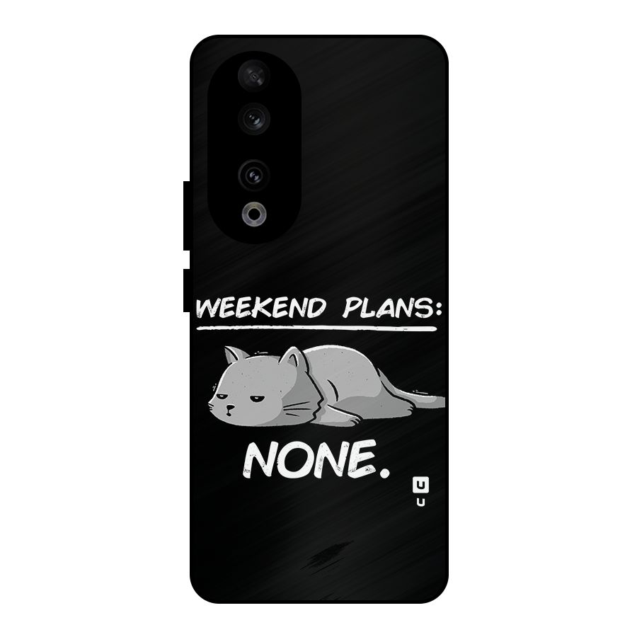 Weekend Plans None Metal Back Case for Honor 90