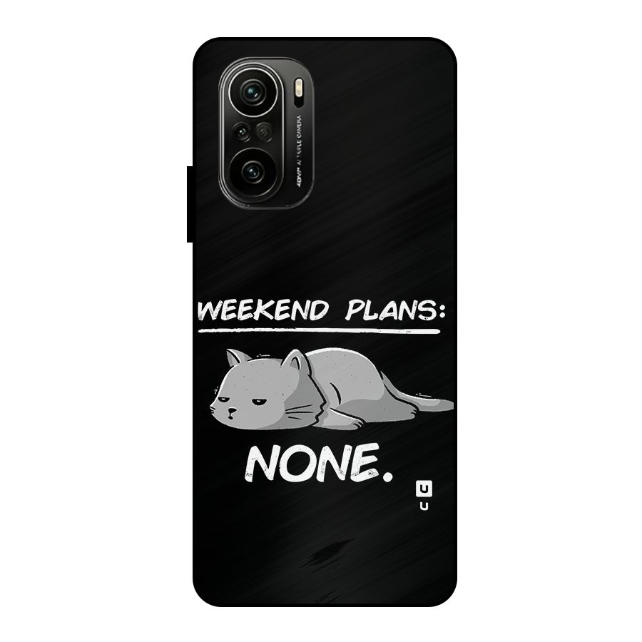 Weekend Plans None Metal Back Case for Mi 11x