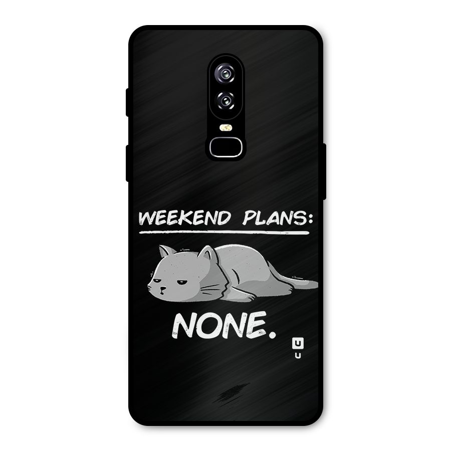 Weekend Plans None Metal Back Case for OnePlus 6