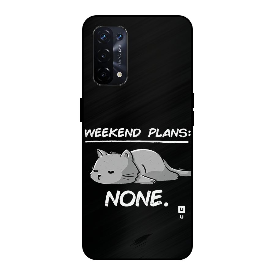 Weekend Plans None Metal Back Case for Oppo A74 5G