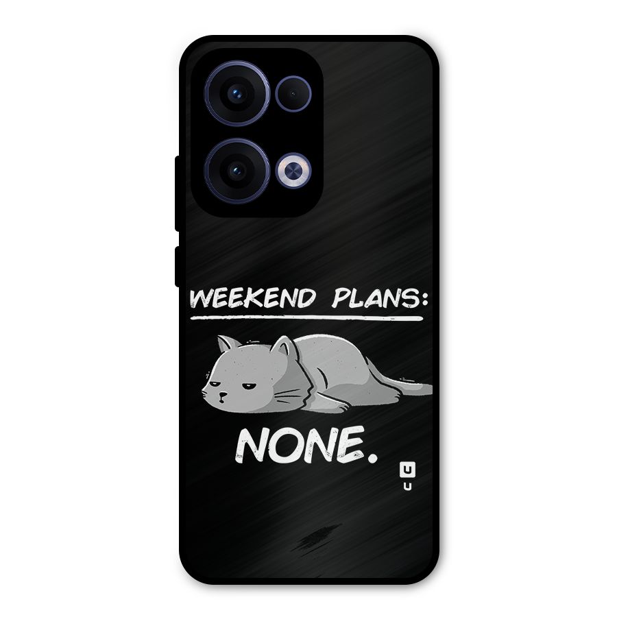 Weekend Plans None Metal Back Case for Oppo Reno13