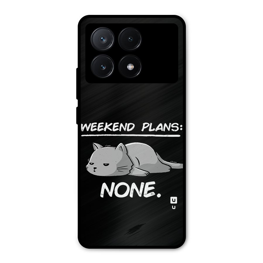 Weekend Plans None Metal Back Case for Poco X6 Pro