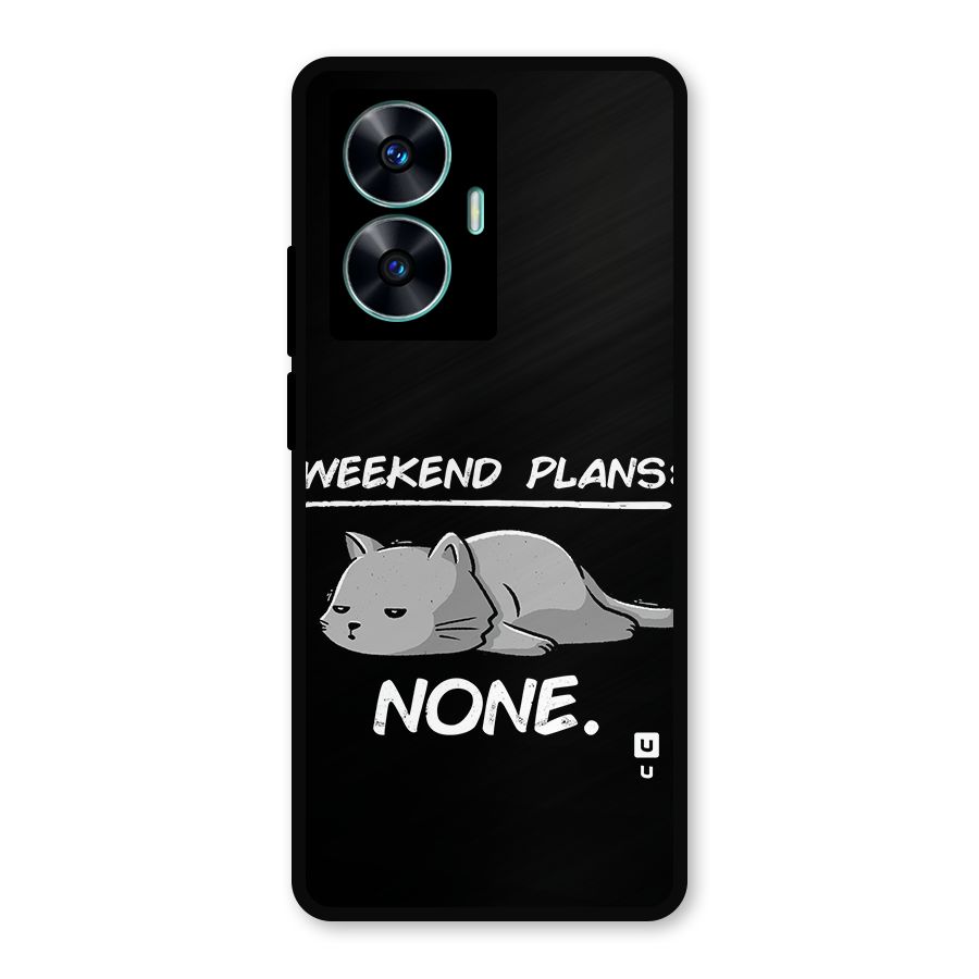 Weekend Plans None Metal Back Case for Realme C55