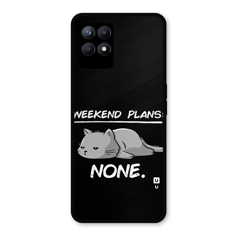 Weekend Plans None Metal Back Case for Realme Narzo 50